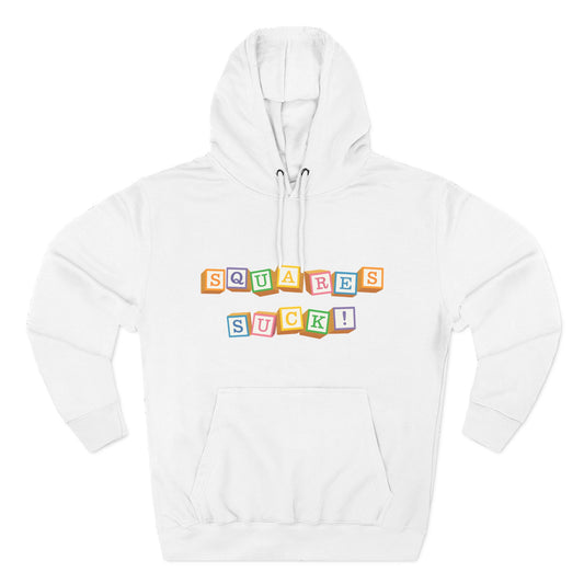 Squares Suck Hoodie