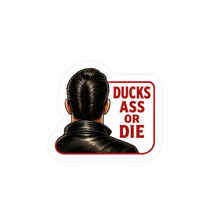 Ducks Ass or Die Sticker
