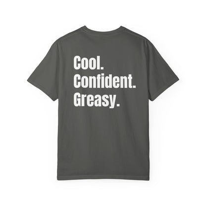 Cool Confident Greasy T-shirt
