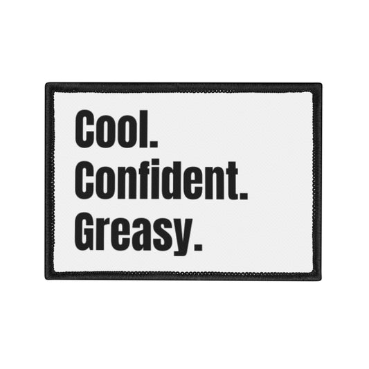 Cool. Confident. Greasy. Patch