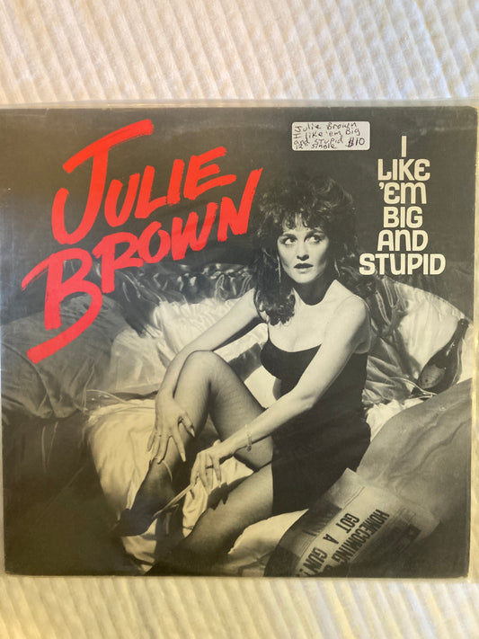 Julie Brown - I Like Em Big and Stupid