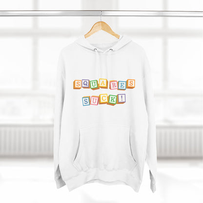 Squares Suck Hoodie