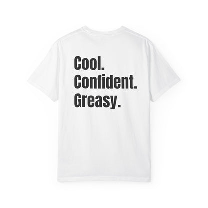 Cool Confident Greasy T-shirt