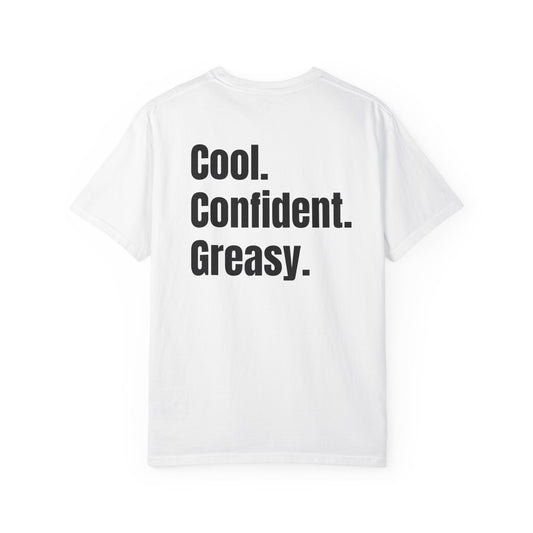 Cool Confident Greasy T-shirt
