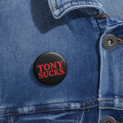 Tony Sucks Pin